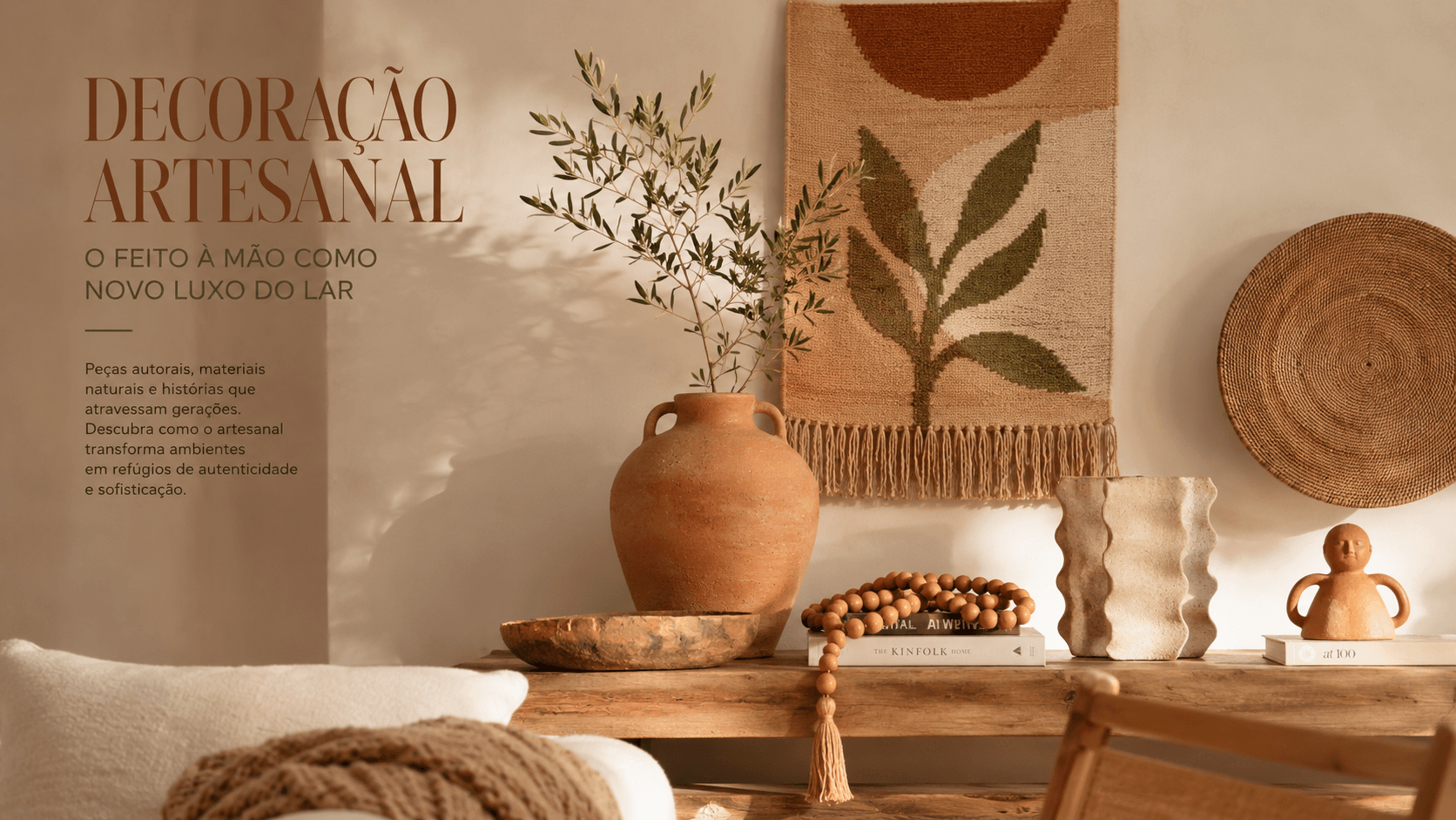 Decoração Artesanal: O Feito à Mão como Novo Luxo do Lar Decoração Artesanal: O Feito à Mão como Novo Luxo do Lar
