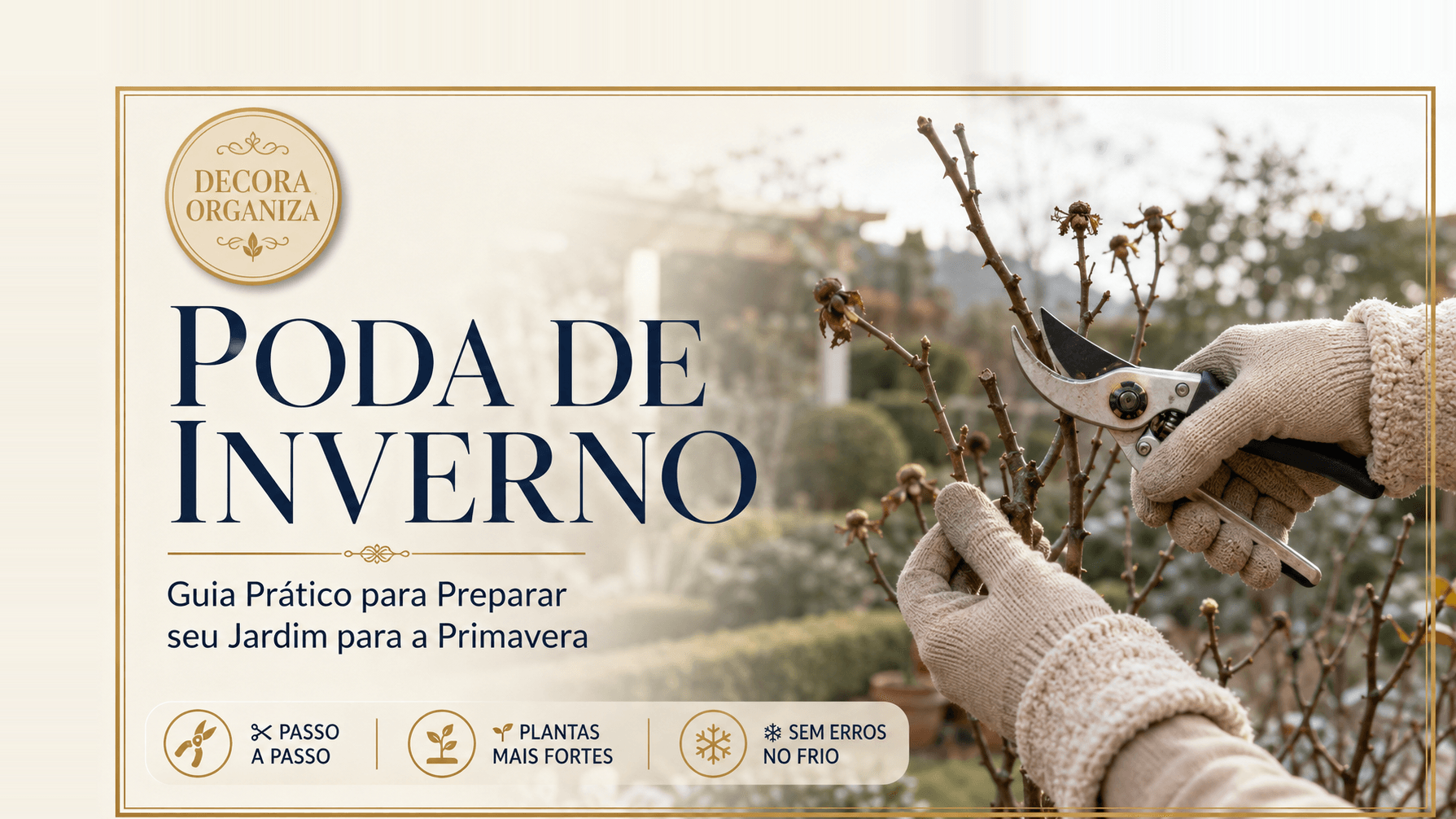 Mãos com luvas de jardinagem preparando poda de inverno
